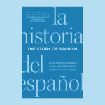 La historia del español.