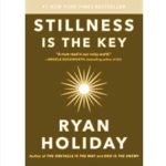 19 Ideas From Stillness Is The Key